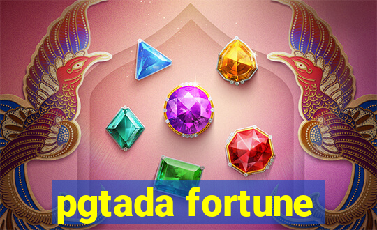 pgtada fortune